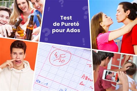 test de pureté version ado|Test de Pureté Ado gratuit en français